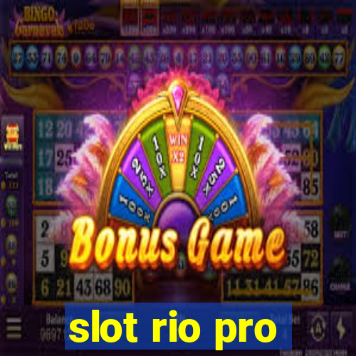 slot rio pro